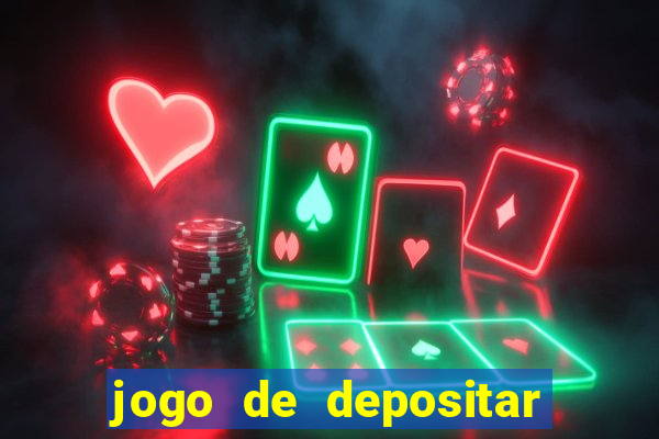 jogo de depositar 5 reais